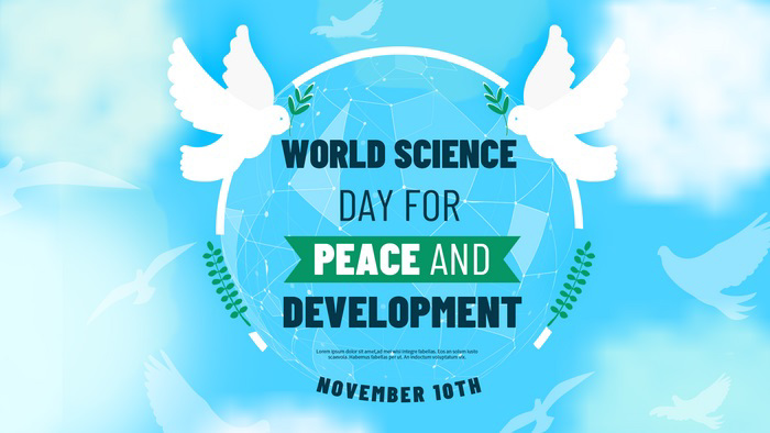 10/11 - Ngày Khoa học Thế giới vì Hòa Bình và Phát Triển